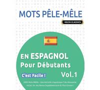 Delta Classics Mots Pêle-Mêle En Espagnol Pour Débutants - c'Est Fac (Tascabile)
