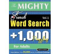 Delta Classics The Mighty French Word Search - 1,000 Puzzles for Adu (Tascabile)