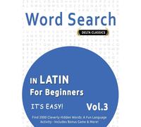 Delta Classics Word Search in Latin for Beginners - It's Easy Vol.3 (Tascabile)