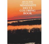 Delta Dirt Collective: Mississippi Delta Coloring Book