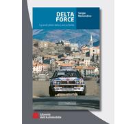DELTA FORCE I grandi piloti della Lancia Delta