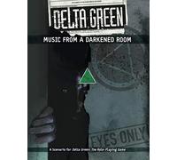 Delta Green: Music From a Darkened Room
