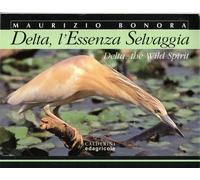 DELTA, L'ESSENZA SELVAGGIA - fotografia - natura - Italia