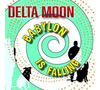 Delta Moon Babylon Is Falling (Vinyl LP) 12" Album