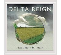 Delta Reign - Calm Before the Storm