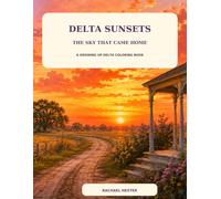 Delta Sunsets: The Sky That Came Home: A Growing Up Delta Coloring Book