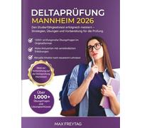 Deltaprüfung Mannheim 2026: Den Studierfähigkeitstest erfolgreich meistern - Strategien, Übungen und Vorbereitung für die Prüfung