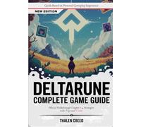 Deltarune Complete Game Guide: Official Walkthrough Chapter 1-4, Strategies with, Tips and Tricks