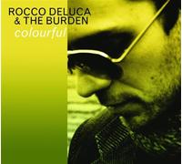 Deluca, Rocco & The Burden - Colourful [Import]