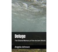 Deluge: The Shared Memory of the Ancient World
