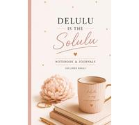 Delulu Is The Solulu: 110 Blank Pages | 6x9Inches | Funny Notebook Gift Ideas, Sarcastic Saying Work Gag Gift for, Girls, Office Employees, Boss, Coworkers, Colleagues, Best Friend