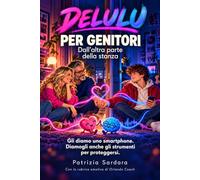 DELULU per genitori: Dall’altra parte della stanza