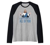 Delusioni Tutti Voi Divertente Gesù Cristiano Meme Cristo Maglia con Maniche Raglan