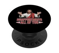 Delusioni Tutti voi Divertente Gesù Cristiano Meme Cristo PopSockets PopGrip Adesivo