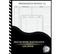 Deluxe Home Maintenance Log Book: Track Important DIY Projects Inventory Forever Home