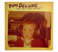 Deluxe,Tim - Less Talk More Action P.1