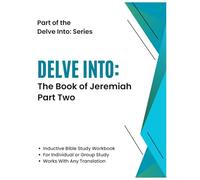 Delve Into: The Book of Jeremiah Part Two