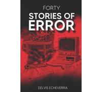 Delvis Echeverria Forty Stories of Error (Tascabile)