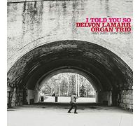 Delvon Lamarr Organ Trio-I Told You So Vinyl LP Album Gat Jazz Funk Soul Sealed