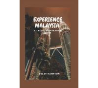 DELZY HAMPTON EXPERIENCE MALAYSIA: A TRAVEL PREPARATION GUIDE (DELZY (Tascabile)