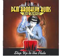 Dem Brooklyn Bums Big Band - Step Up to the Plate