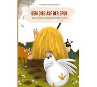 Dem Dieb auf der Spur: Eine tierisch aufregende Geschichte