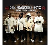 Dem Franchize Boyz - I Think They Like Me
