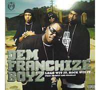 Dem Franchize Boyz - "Lean Wit It, Rock Wit It