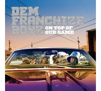 Dem Franchize Boyz - On Top of Our Game