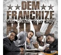 Dem Franchize Boyz - Our World Our Way