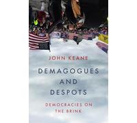 Demagogues and Despots: Democracies on the Brink