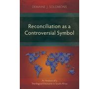 Demaine J. Solomons Reconciliation as a Controversial Symbol (Tascabile)
