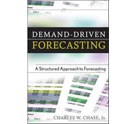 Demand-Driven Forecasting: A Structured Approach to Forecasting