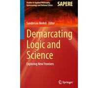 Demarcating Logic and Science: Exploring New Frontiers: 80