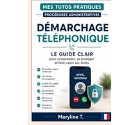 Démarchage téléphonique: Le guide clair pour comprendre, se protéger et faire valoir ses droits