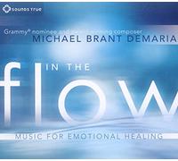 Demaria Michael Bran - In The Flow Music For Emotional Healin