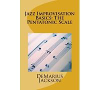 Demarius Jackson Jazz Improvisation Basics (Tascabile)