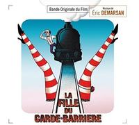Demarsan, Eric - La Fille Du Garde Barriere
