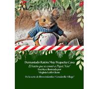 Demasiado Ratón: Muy Pequeña Casa: El Ratón Que Se Comió A Papá Noel