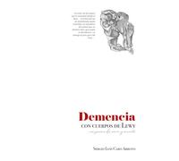 Demencia con cuerpos de Lewy: Un poema de amor y muerte