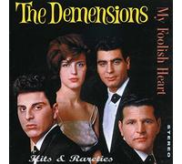 DEMENSIONS - MY FOOLISH HEART/HITS