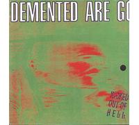 Demented Are Go - Kicked Out of Hell