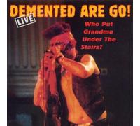 Demented Are Go! - Who Put Grandma Under the Stai