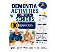 Dementia Activities Book for Seniors: 100 Brain Games and Memory Activities Including Word Search, Sudoku, Spot the Difference, Odd One Out, and More for Cognitive Stimulation and Relaxation