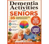 Dementia Activities for seniors: 35 Engaging Activities for Memory Support, Meaningful Social Connection, Daily Participation