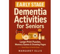 Dementia Activities for Seniors: Early-Stage Edition - Easy Large-Print Puzzles, Memory Games & Drawing Pages, Every Activity in Two Difficulty Versions, with Caregiver Guide & Verified Answers