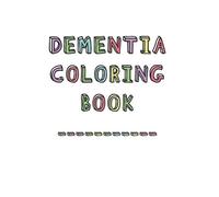 Dementia Activity Studio Dementia Coloring Book (Tascabile)