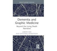 Dementia and Graphic Medicine: Beyond the Living Death Narrative