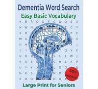 Dementia Basic Vocabulary Word Search for Seniors Large Print: Easy Everyday Words to Support Memory, Focus, and Cognitive Stimulation for Older Adults with Alzheimer’s or Memory Loss