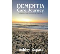 Dementia Care Journey: A Supportive Guide for Families & Loved Ones